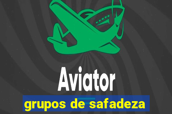 grupos de safadeza